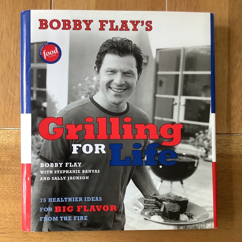 Bobby Flay’s Grilling For Life Cookbook